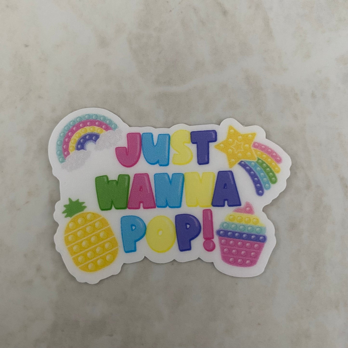 Vinyl Sticker - Sayings - Just Wanna Pop (Pastel Colors)