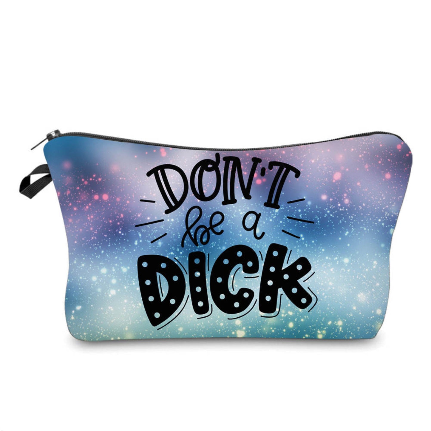 Pouch - Adult, Don’t Be A Dick - PREORDER